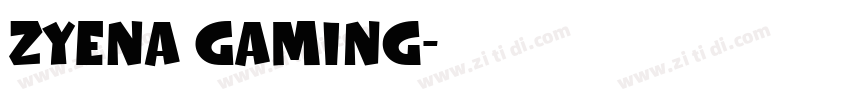 ZYENA Gaming字体转换